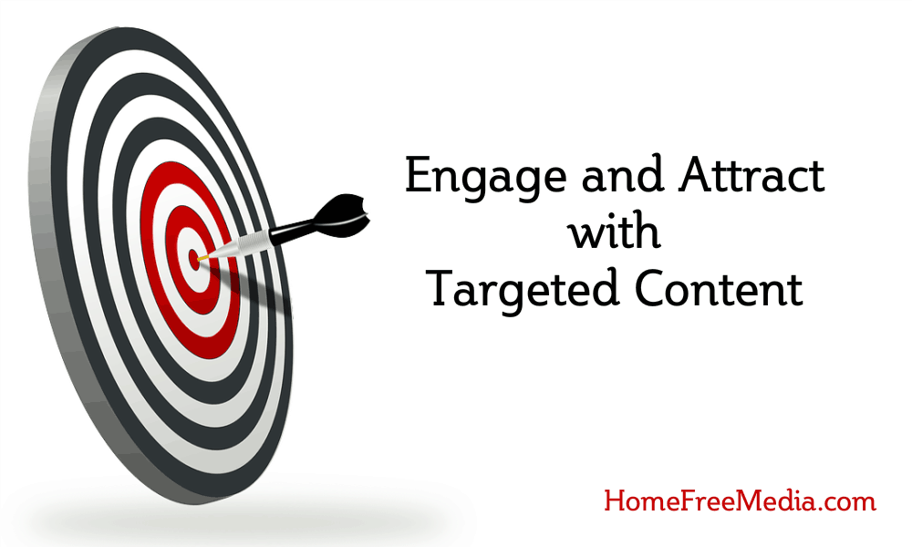 Engage and Attract with Targeted Content